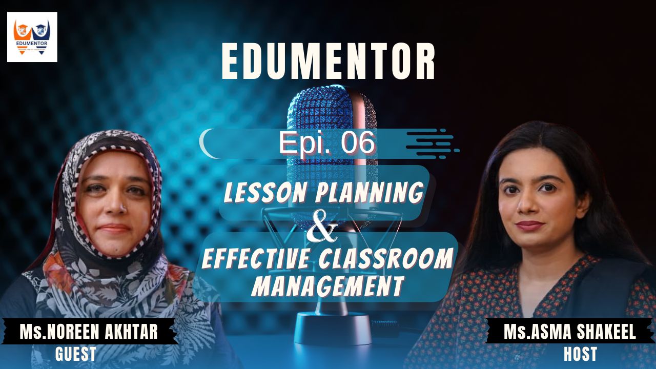 Lesson Planning And Effective Classroom Management.